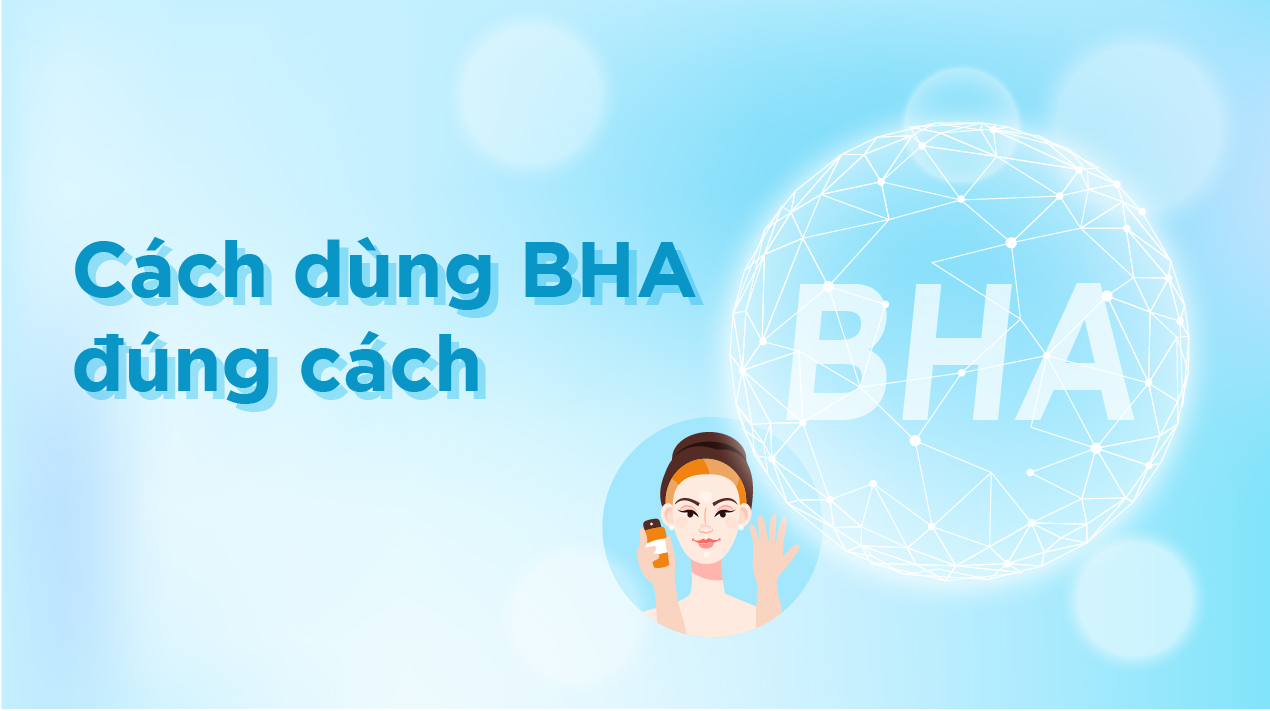 cách dùng BHA